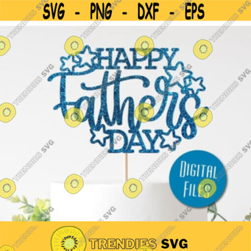 Happy Fathers Day Cake Topper SVG Happy Fathers Day SVG Fathers Day Cutout Fathers Day Sign Svg Dad Cake Topper Svg Instant Download Design 18