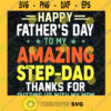 Happy Fathers Day Svg To Step Dad Svg Bonus Dad Svg Daddy And Daughter Svg