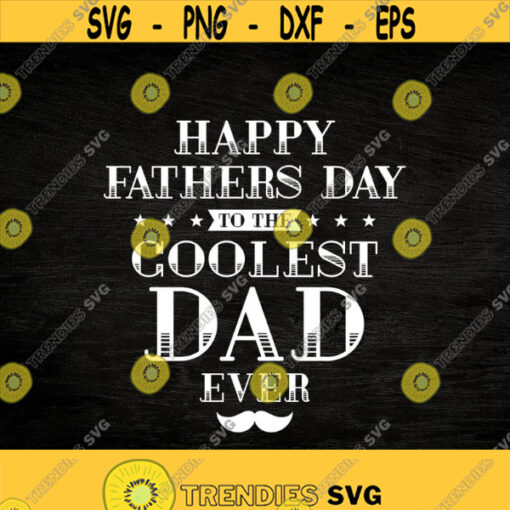 Happy Fathers Day svg Fathers Day svg Best Dad svg Fathers Day Shirt Dad T Shirt Svg Dad Life svg No. 1 Dad svg Daddy svg Design 273
