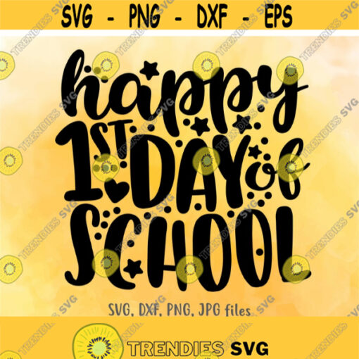 Happy First Day Of School SVG Back To School svg School Quote svg Teacher svg Cute School Shirt svg Teaching svg 1st day of school svg Design 674