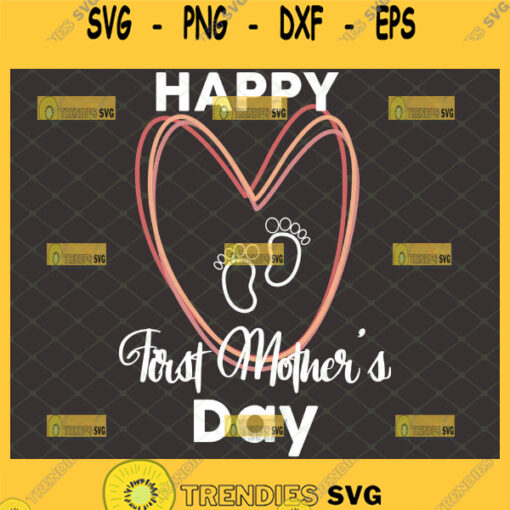 Happy First MotherS Day Svg Stacked Heart Baby Feet Svg 1