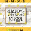 Happy First day of School svg school SVG back to school svg teacher svg first day svg first day of school Design 224