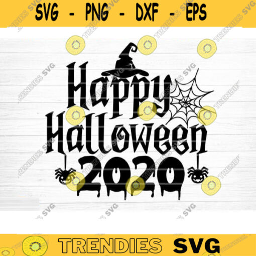 Happy Halloween 2020 Svg Cut File Funny Halloween Quote Halloween Saying Halloween Quotes Bundle Halloween Clipart Design 1059 copy