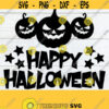 Happy Halloween Halloween Decor Halloween Happy Halloween With Pumpkins Pumpkins Cute Halloween Halloween SVG Cut File SVG Design 1586