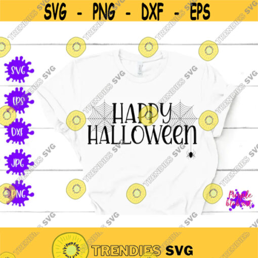 Happy Halloween svg Spooky spider web Halloween shirt svg Spooky Halloween season Halloween party night Halloween gift ideas October 31st Design 473