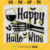Happy Hallowine Svg Skeleton Wine SVG Halloween Wine SVG