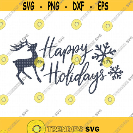 Happy Holidays SVG Christmas cut file Reindeer svg eps png snow winter decor Snowflake svg Holiday svg Blue Christmas svg HTV diy Design 153