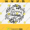 Happy Holidays Sign Svg File Happy Holidays Cut File Christmas Decor Svg Laurel Leaves Round Sign Christmas Svg FileDesign 229