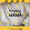 Happy Mama svg png Mom Life SVG Girl And Boy Mama SVG Girl Mom svg File for Cricut Mom Of Both PNG Boy Mom Shirt Svg gift mom Cut File Design 107