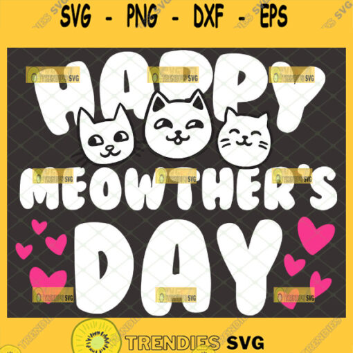 Happy MeowtherS Day Svg Three Cat Face Svg Cat Emoji Svg Hearts Svg MotherS Day Svg 1