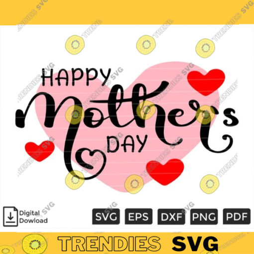 Happy Mother s Day Heart SVG PNG Custom File Printable File for Cricut Silhouette