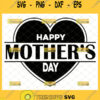 Happy MotherS Day Svg MotherS In Heart Svg Love Heart Split Monogram Frame Svg 1