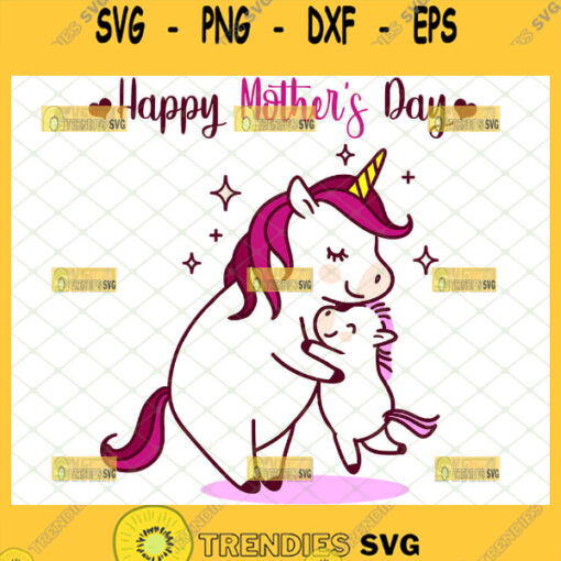 Happy MotherS Day Unicorn Mom Love Svg Mommy Hugging Baby Unicorn Svg 1