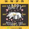 Happy MotherS Day White Gray Cat Mom Svg Pink Heart Svg Mom And Baby Cats Svg Kitten Svg Kitty Svg 1