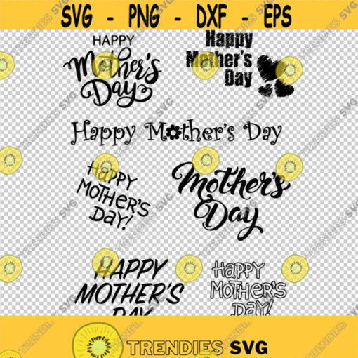 Happy Mothers Day Bundle Collection SVG PNG EPS File For Cricut Silhouette Cut Files Vector Digital File