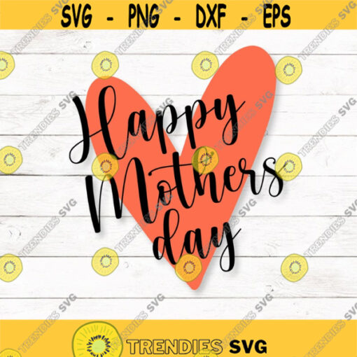 Happy Mothers day SVG Mothes day cut file Mom life SVG Mom shirt SVG
