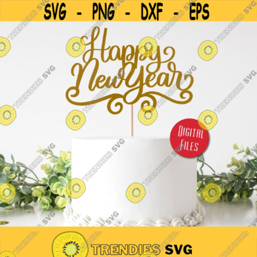 Happy New Year Cake Topper SVG Cut file Happy New Year svg Cake topper svg Instant download Digital Cake Topper DIY Cake topper Design 283