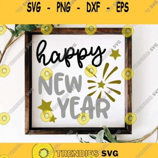 Happy New Year SVG New Year SVG New Years Shirt Svg 2021 Svg New Years Eve Svg Svg files for Cricut Sublimation Designs Downloads