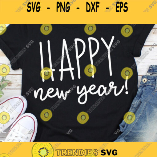 Happy New Year SVG New Year SVG New Years Shirt Svg 2021 Svg New Years Eve Svg Svg files for Cricut Sublimation Designs Downloads Design 1190