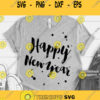 Happy New Year SVG New Year SVG New Years Shirt Svg 2021 Svg New Years Eve Svg Svg files for Cricut Sublimation Designs Downloads Design 1191