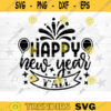 Happy New Year Yall SVG Cut File Happy New Year Svg Hello 2021 New Year Decoration New Year Sign Silhouette Cricut Printable Vector Design 1304 copy