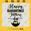 Happy Quarantined Fathers Day Svg Dad And Daughter Svg Daughters Gift Svg