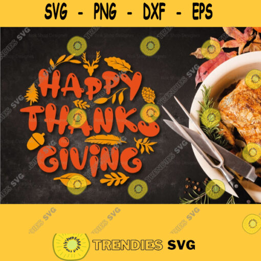 Happy Thanksgiving lettering circle style Svg Png Dxf Jpg use with Cricut and Silhouette Studio Vector Art Vinyl Digital Cut Files 610