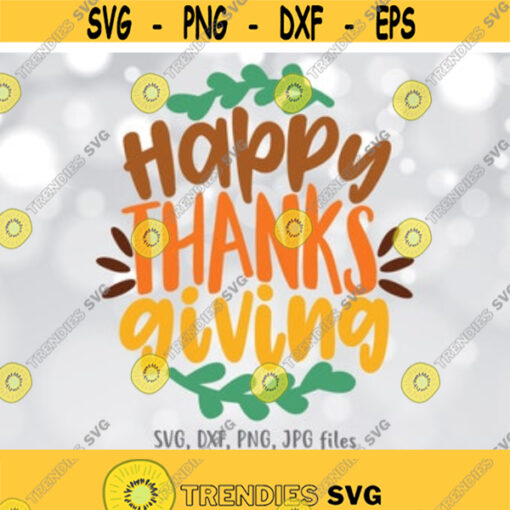 Happy Thanksgiving svg Happy Thanks Giving svg Thanksgiving Sign svg File Fun Autumn svg Cute Fall svg Silhouette Cricut Cut file Design 964