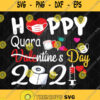 Happy Valentines Day 2021 Svg Funny Valentine Quarantine Svg Png