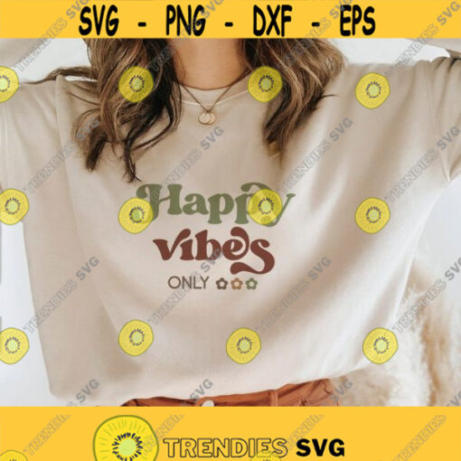 Happy Vibes Only Svg Boho flower svg Motivational svg Instant Download png dxf Inspirational svg good vibes svg svg files for cricut Design 317