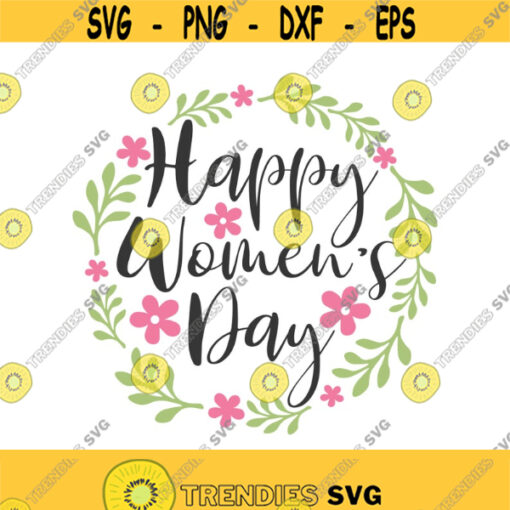 Happy Womens Day svg womens day svg woman svg png dxf Cutting files Cricut Cute svg designs print for t shirt quote svg Design 382