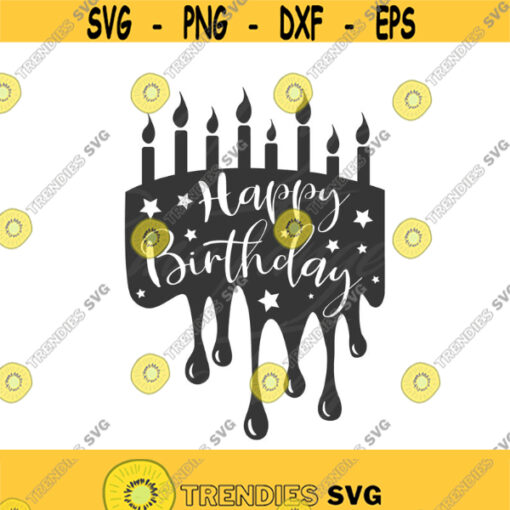 Happy birthday svg dripping cake svg cake svg dripping svg png dxf Cutting files Cricut Funny Cute svg designs print for t shirt quote svg Design 112