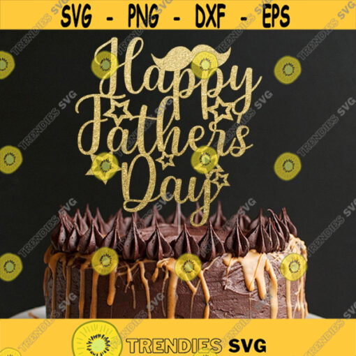 Happy fathers day cake topper SVG Fathers day SVG Cake topper SVG Dad cut files