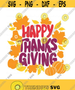Happy thanksgiving svg thanksgiving svg thankful fall svg png dxf Cutting files Cricut Funny Cute svg designs print for t shirt Design 978