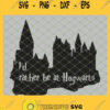 Harry Potter Castle Id Rather Be At Hogwarts SVG PNG DXF EPS 1