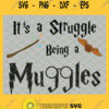 Harry Potter Golden Its A Struggle Being A Muggle SVG PNG DXF EPS 1