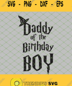 Harry Potter Hat Daddy Of The Birthday Boy SVG PNG DXF EPS 1