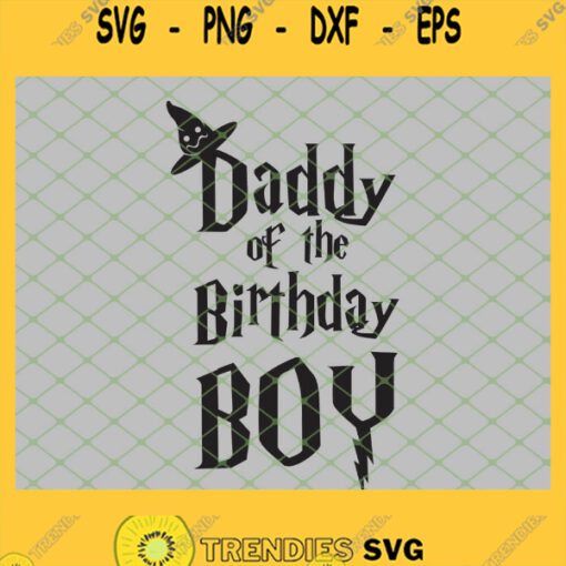Harry Potter Hat Daddy Of The Birthday Boy SVG PNG DXF EPS 1