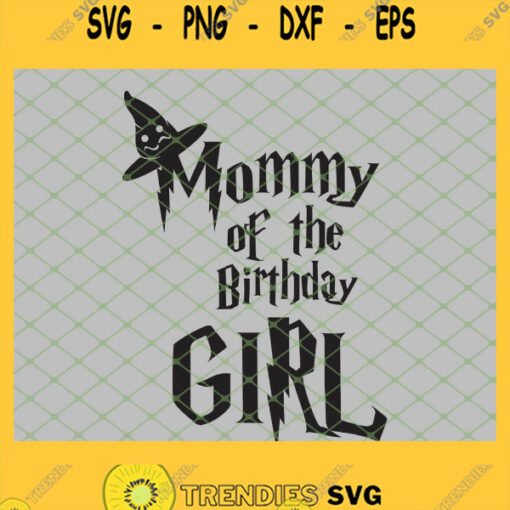 Harry Potter Hat Mommy Of The Birthday Girl SVG PNG DXF EPS 1