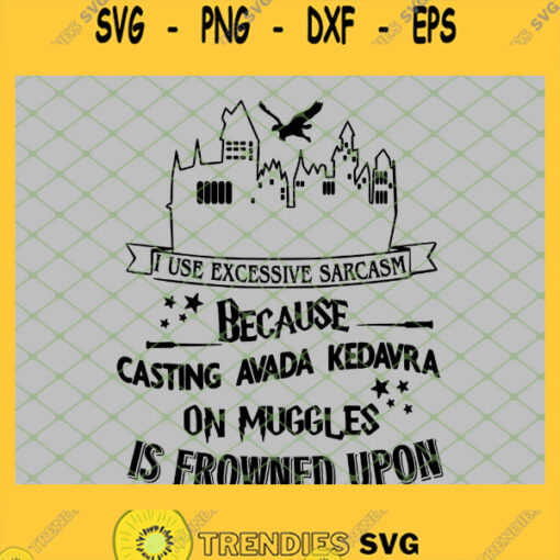 Harry Potter Hogwarts I Use Excessive Sarcasm Wand SVG PNG DXF EPS 1