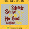 Harry Potter I Solemnly Sense No Good Gryffindor SVG PNG DXF EPS 1