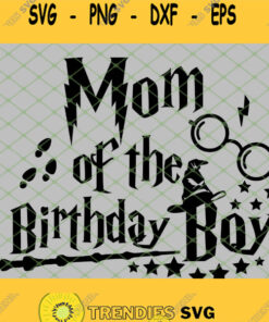 Harry Potter Magic Wand Mom Of The Birthday Boy Glasses Hat SVG PNG DXF EPS 1
