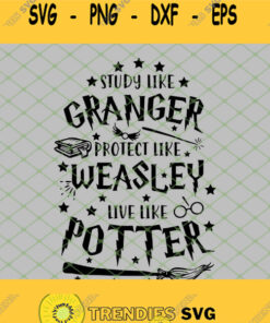 Harry Potter Study Like Granger Weasley Live Like Potter Book Broom Wand SVG PNG DXF EPS 1