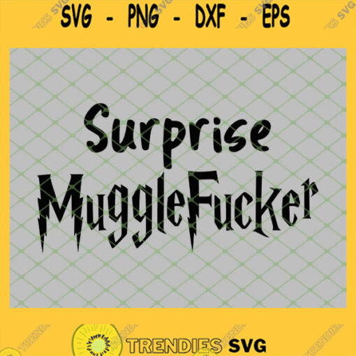 Harry Potter Surprise Mugglefucker SVG PNG DXF EPS 1