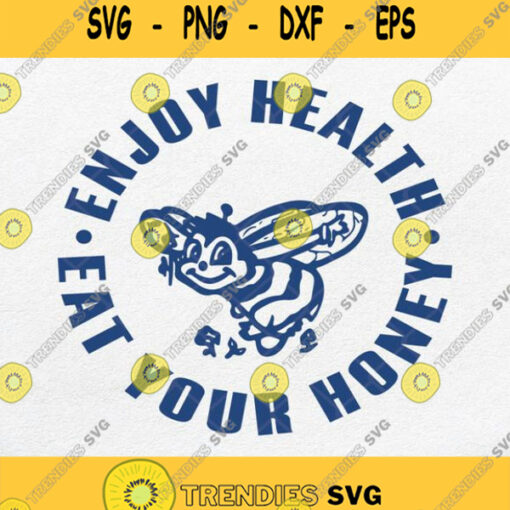 Harry Styles Enjoy Health Eat Your Honey Svg Png Dxf Eps