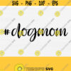 Hashtag Dod Mom Svg File for Cricut Cut Files dogmom svg Dog Shirt Svg Dog Lover SvgPngepsDxf Vector Clipart Digital Cut File Design 320