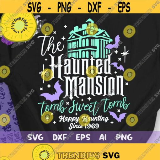 Haunted Mansion Svg Haunted Mansion Tomb Sweet Tomb Svg Hitch Hiking Ghosts Svg Disney Mansion Svg Happy Hunting Svg Design 47 .jpg