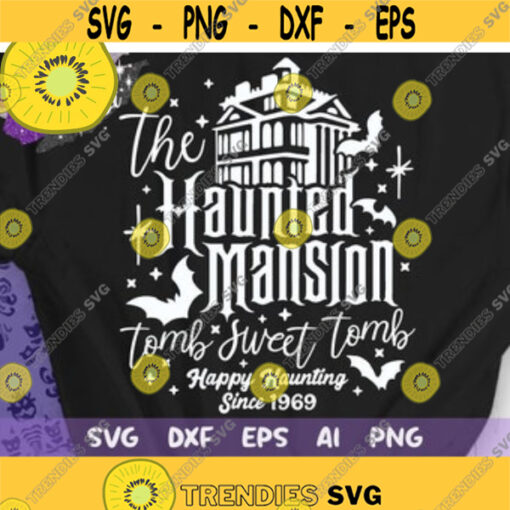 Haunted Mansion Svg Haunted Mansion Tomb Sweet Tomb Svg Hitch Hiking Ghosts Svg Disney Mansion Svg Happy Hunting Svg Design 92 .jpg
