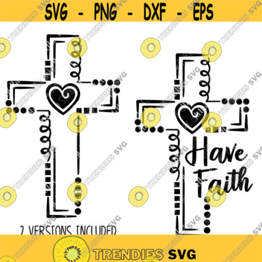 Have Faith Whimsical Cross Svg Christian SVG Bible SVG Bible Quote Svg Bible Verse Svg Jesus Svg Cross Svg Heart Svg Faith Design 286 .jpg