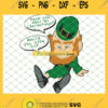 Have You Seen My Drunken Leprechaun SVG Funny St PatrickS Day SVG PNG DXF EPS 1